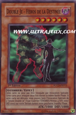 Double Je - H�ros De La Destin�e de l'�dition Puissance du Duelliste