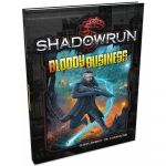Aventure Jeu de Rôle Shadowrun Bloody Business