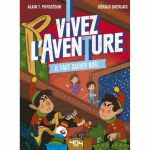 Escape Game Aventure Vivez l'Aventure : Il faut sauver Nol