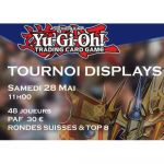 Evénements Yu-Gi-Oh! Tournoi Yu-Gi-Oh! 6 DISPLAYS - 28 Mai 2022