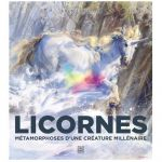 Livre  Licornes : métamorphoses d'une créature millénaire