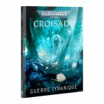 Figurine Best-Seller Warhammer 40.000 - Croisade: Guerre Tyranique