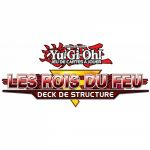 Evnements Yu-Gi-Oh! Release Event - Deck de Structure : Les Rois du Feu