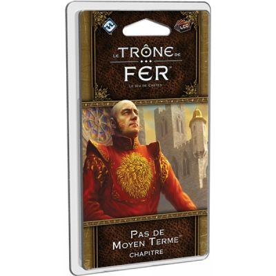 Deck-Building Aventure Le Tr�ne de Fer JCE - Seconde �dition : Pas de Moyen Terme