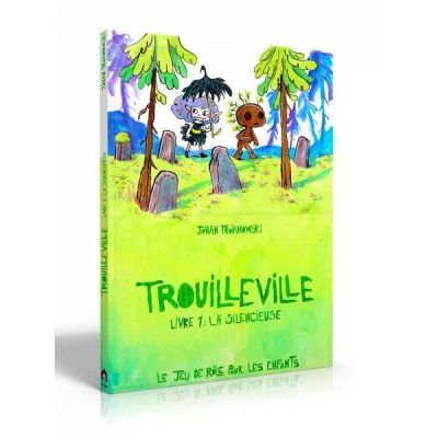 Jeu de Rle Enfant Trouilleville - Livre 1 : La Silencieuse