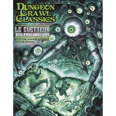 Jeu de Rle Jeu de Rle Dungeon Crawl Classics - Le guetteur des profondeurs