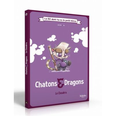 Jeu de Rle Enfant Chatons & Dragons - La BD dont tu es le Petit Hros- Le Choukra