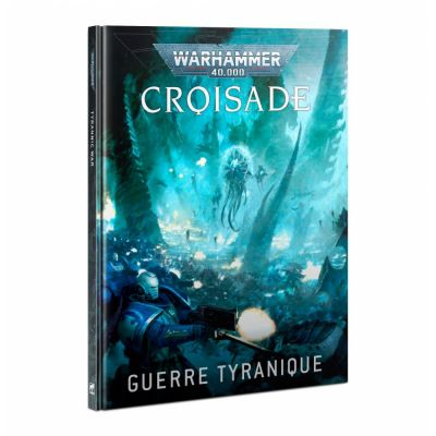 Livre Warhammer 40.000 Warhammer 40.000 - Croisade: Guerre Tyranique