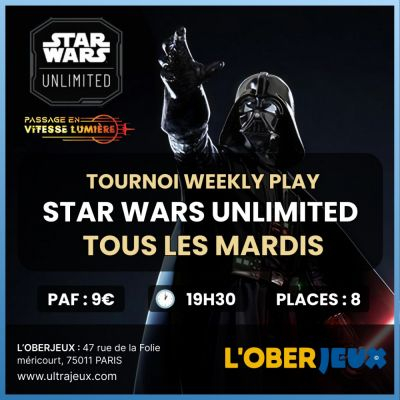 Evnements Star Wars Unlimited Tournoi Construit Weekly Play - Mardi 29 Avril 2025 - 19h30 - Oberkampf
