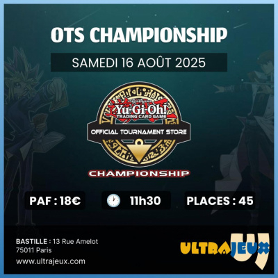 Evnements Yu-Gi-Oh! OTS Championship - Samedi 16/08/2025 - Bastille
