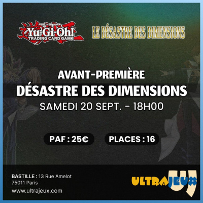 Evnements Yu-Gi-Oh! Avant-Premire - DOOD - Le Dsastre des Dimensions - Samedi 20 Septembre - Bastille