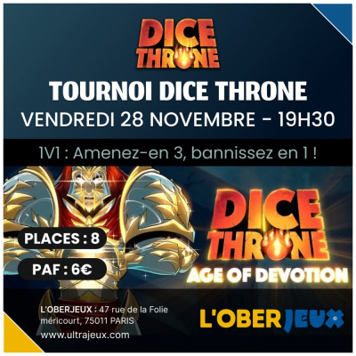 Evnements  Dice Throne - Tournoi : Age of Devotion - Vendredi 28 Novembre  19h30