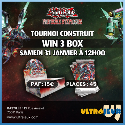 Ev�nements Yu-Gi-Oh! Win 3 Box - BPRO - Protocole d'Explosion - Samedi 31 Janvier 12h00 - Bastille