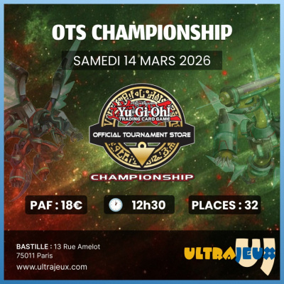 Ev�nements Yu-Gi-Oh! OTS Championship - Samedi 14 Mars 2026 - Bastille