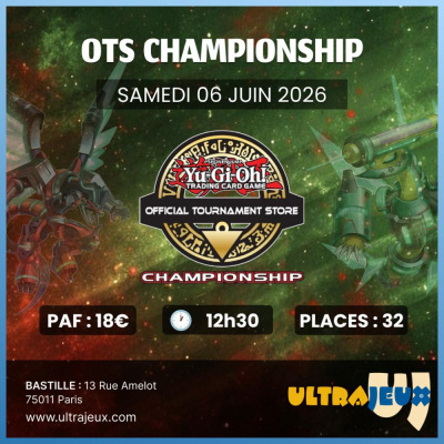 Ev�nements Yu-Gi-Oh! OTS Championship - Samedi 6 Juin 2026 - Bastille
