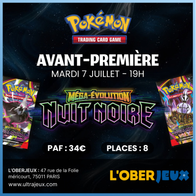 Ev�nements Pok�mon Avant Premi�re Pok�mon M�ga �volution - Nuit Noire - Mardi 7 Juillet 19h - Oberkampf
