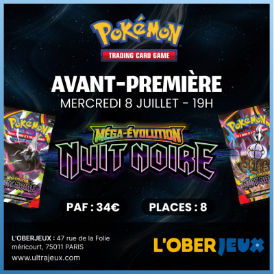 Ev�nements Pok�mon Avant Premi�re Pok�mon M�ga �volution - Nuit Noire - Mercredi 8 Juillet 19h - Oberkampf
