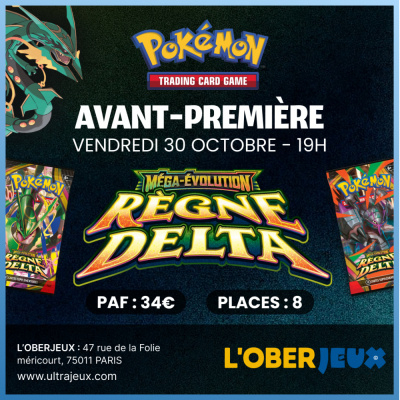 Ev�nements Pok�mon Avant Premi�re Pok�mon M�ga �volution - R�gne Delta - Vendredi 30 Octobre 19h00 - Oberkampf